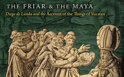 Just Published: The Friar and The Maya